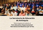 Foro educativo departamental: narrativas de maestros por la paz