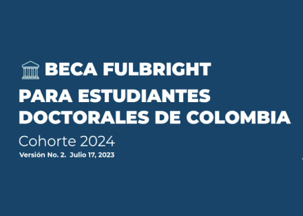 Beca Fulbright para estudiantes doctorales de Colombia